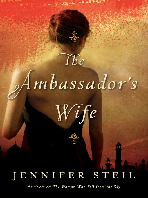 Title details for The Ambassador's Wife by Jennifer Steil - Available